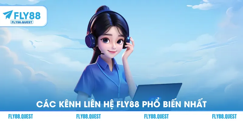 Các Kênh Liên Hệ Fly88 Phổ Biến Nhất