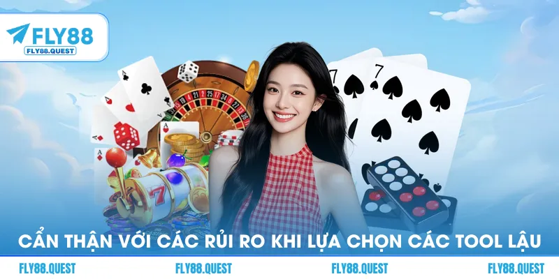 Cẩn thận với các rủi ro khi lựa chọn các tool không rõ nguồn gốc