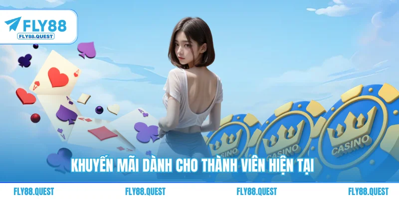 Khuyến mãi dành cho thành viên hiện tại