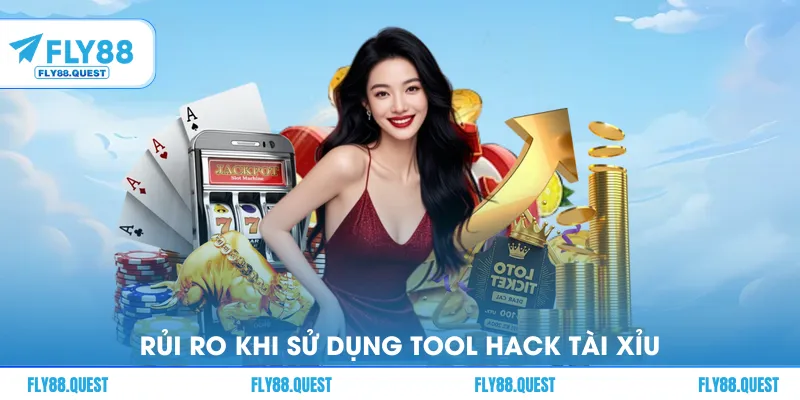 Rủi ro khi sử dụng tool hack tài xỉu