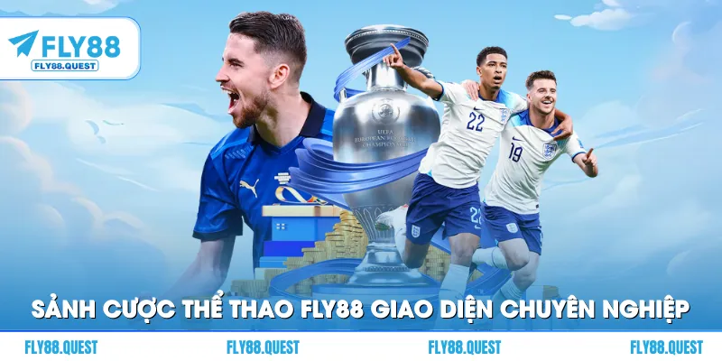 Sảnh cược thể thao FLY88 với giao diện chuyên nghiệp