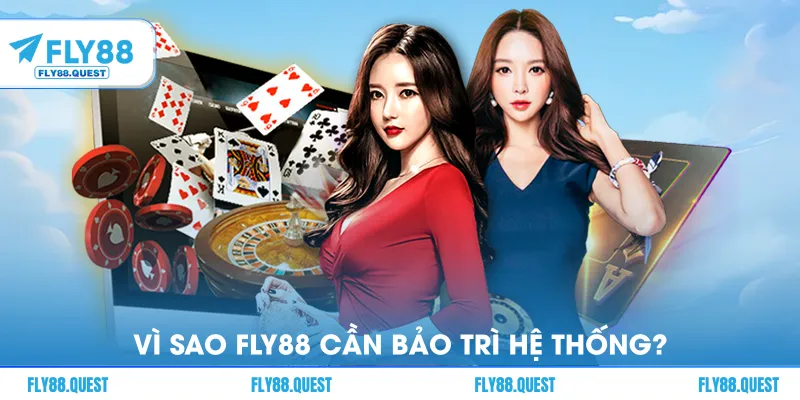 Vì sao FLY88 cần bảo trì hệ thống?